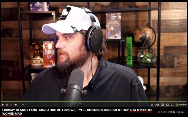 The Quartering on rumble:
LINDSAY CLANCY FANS HUMILATING INTERVIEWS, TYLER ROBINSON JUDGEMENT DAY, GTA 6 MAKEKS 
WOMEN MAD 

